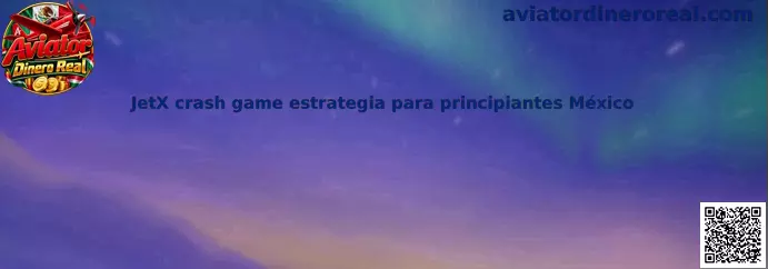 Guía de JetX crash game estrategia para principiantes México