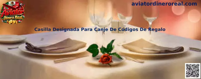 Ejemplo visual de una casilla designada para canje de códigos de regalo