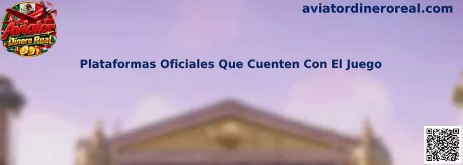 Guía para verificar plataformas oficiales que cuentan con Aviator Dinero Real