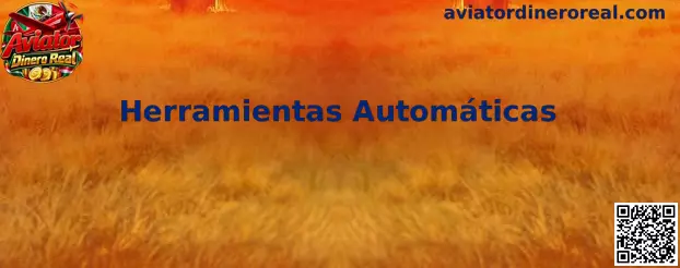 Herramientas Automáticas para Aviator Dinero Real