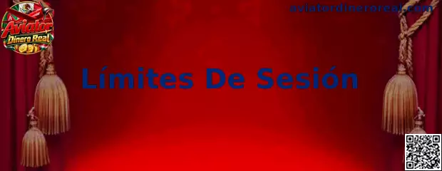 Límites De Sesión y juego responsable en Aviator Dinero Real